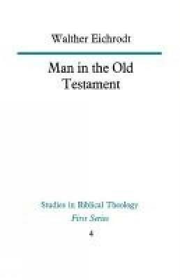 Man in the Old Testament - Walther Eichrodt - cover