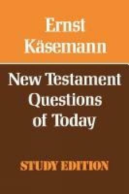 New Testament Questions for Today - Ernst Kaesemann - cover