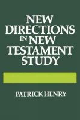 New Directions in New Testament Study - Patrick Henry - cover