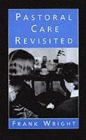 Pastoral Care Revisited - Frank Wright - cover