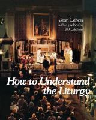 How to Understand the Liturgy - Jean Lebon - cover