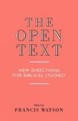 The Open Text: New Directions for Biblical Studies - cover