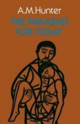 The Parables for Today - A M Hunter - cover