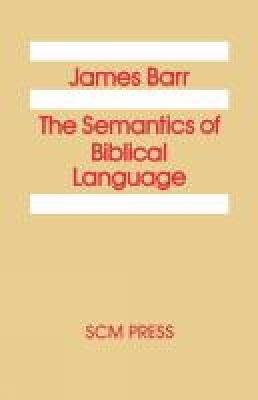 The Semantics of Biblical Language - James Barr - cover