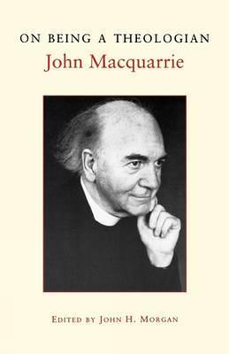 On Being a Theologian - John Macquarrie - cover