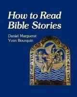 How to Read Bible Stories - Daniel Marguerat,Yvan Bourquin - cover