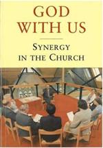 God with Us: Synergy in the Church