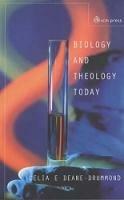 Biology and Theology Today: Exploring the Boundaries - Celia E. Deane-Drummond - cover