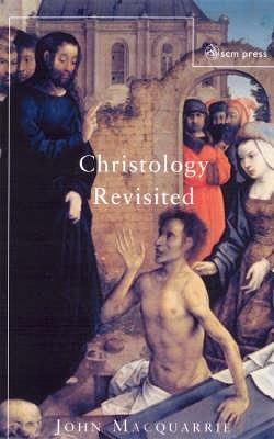 Christology Revisited - John Macquarrie - cover