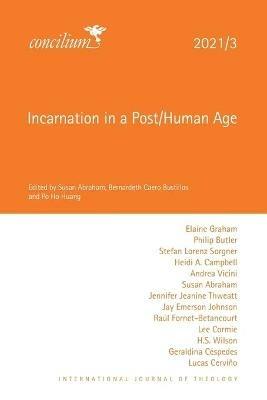 Incarnation in a Post/Human Age: 2021/3 - cover