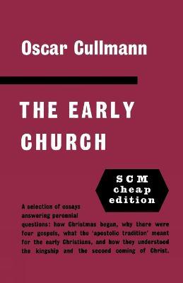 The Early Church - Oscar Cullmann - cover
