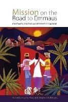 Mission on the Road to Emmaus: Constants, Context, and Prophetic Dialogue - Steve Bevans - cover