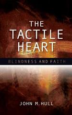 The Tactile Heart: Blindness and Faith