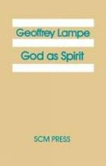 God as Spirit: The 1976 Bampton Lectures