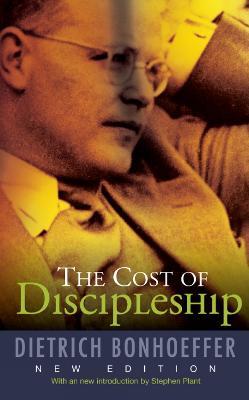 The Cost of Discipleship: New Edition - Dietrich Bonhoeffer - cover