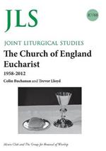 JLS 87/88 The Church of England Eucharist 1958-2012