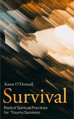 Survival: Radical Spiritual Practices for Trauma Survivors - cover