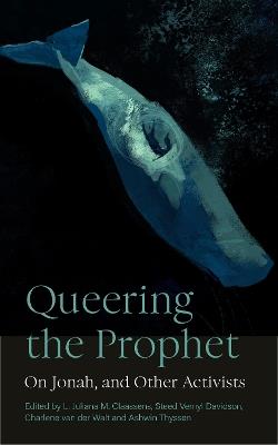 Queering the Prophet: On Jonah, and Other Activists - cover