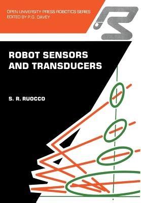 Robot sensors and transducers - S.R. Ruocco - cover