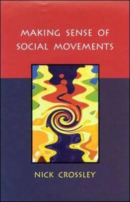MAKING SENSE OF SOCIAL MOVEMENTS - Nick Crossley - cover