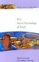 The Social Psychology of Food - Mark Conner,Christopher Armitage - cover