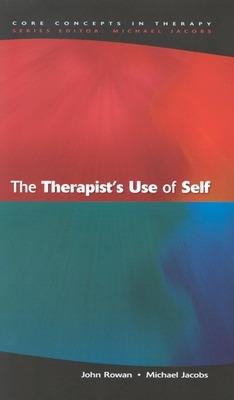 The Therapist's Use Of Self - John Rowan,Michael Jacobs - cover
