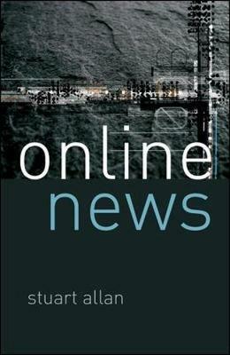 Online News: Journalism and the Internet - Stuart Allan - cover