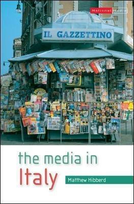 The Media in Italy - Matthew Hibberd - cover