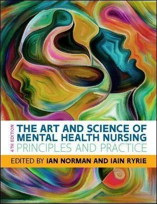 The Art and Science of Mental Health Nursing: Principles and Practice - Ian Norman,Iain Ryrie - cover