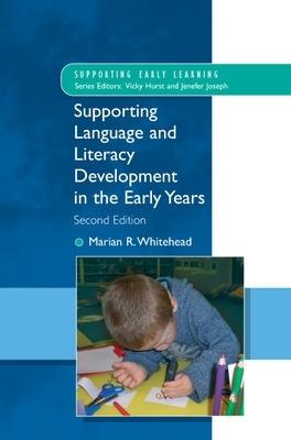 Supporting Language and Literacy Development in the Early Years - Marian Whitehead - cover
