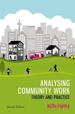 Analysing Community Work: Theory and Practice - Keith Popple - cover