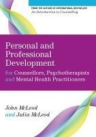 Personal and Professional Development for Counsellors, Psychotherapists and Mental Health Practitioners - John McLeod,Julia McLeod - cover