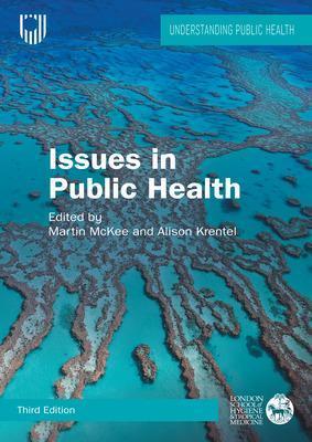 Issues in Public Health: Challenges for the 21st Century - Martin McKee,Alison Krentel - cover