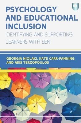 Psychology and Educational Inclusion: Identifying and Supporting Learners with SEN - Georgia Niolaki,Kate Carr-Fanning,Aris Terzopoulos - cover