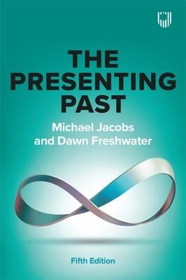 The Presenting Past - Michael Jacobs,Dawn Freshwater - cover