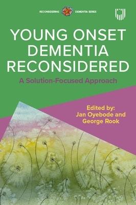 Reconsidering Young Onset Dementia - Jan Oyebode,George Rook - cover