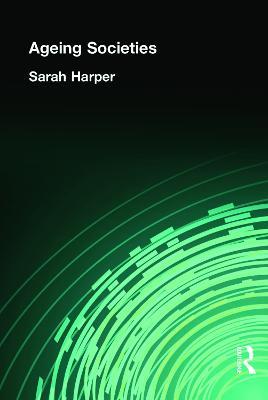 AGEING SOCIETIES - Sarah Harper - cover