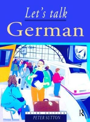 Let's Talk German: Pupil's Book 3rd Edition - Peter Sutton - cover