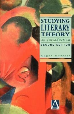 Studying Literary Theory: An Introduction - Roger Webster - cover