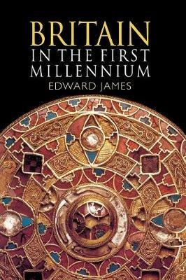Britain in the First Millennium - Edward James - cover