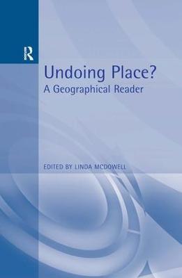 Undoing Place?: A Geographical Reader - cover