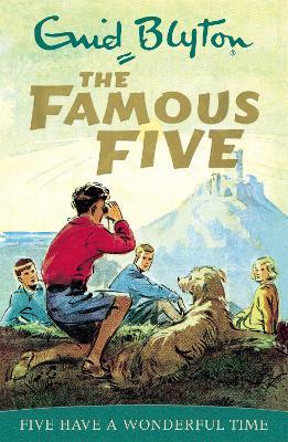 Famous Five: Five Have A Wonderful Time: Book 11 - Enid Blyton - cover