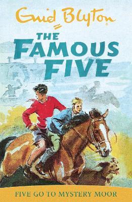 Famous Five: Five Go To Mystery Moor: Book 13 - Enid Blyton - cover