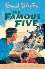 Famous Five: Five Have A Mystery To Solve: Book 20