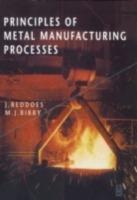 Principles of Metal Manufacturing Processes - J. Beddoes,M. Bibby - cover