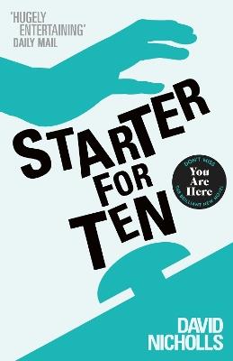 Starter For Ten: The debut novel by the author of ONE DAY - David Nicholls - cover