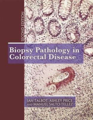 Biopsy Pathology in Colorectal Disease, 2Ed - Ian Talbot,Ashley Price,Manuel Salto-Tellez - cover