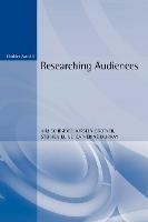 Researching Audiences - Catherine Murray,Kim Schrøder,Kirsten Drotner - cover