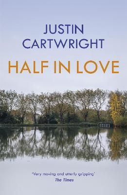 Half in Love - Justin Cartwright - cover