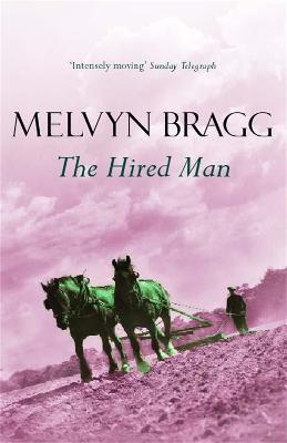 The Hired Man - Melvyn Bragg - cover